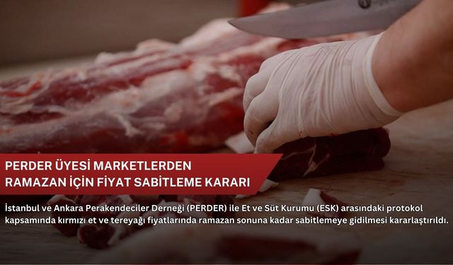 PERDER üyesi marketlerden ramazan için fiyat sabitleme kararı