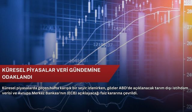 Küresel piyasalar veri gündemine odaklandı