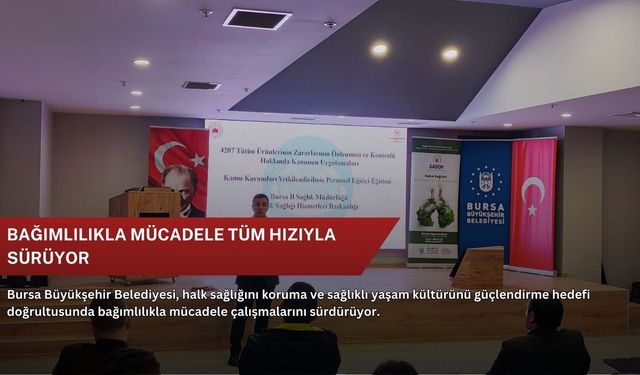 Bağımlılıkla mücadele tüm hızıyla sürüyor