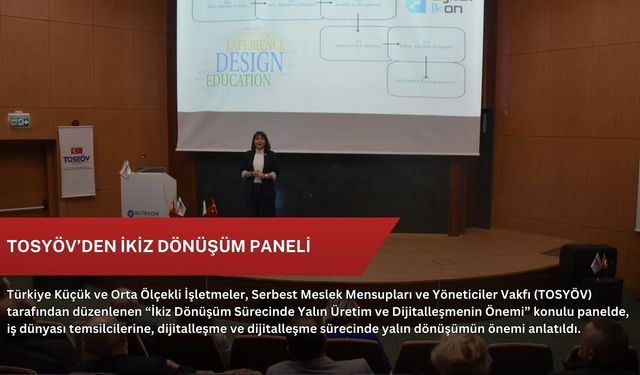 TOSYÖV’den İkiz Dönüşüm Paneli