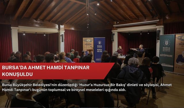 Bursa’da Ahmet Hamdi Tanpınar konuşuldu