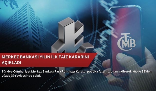 Merkez Bankası yılın ilk faiz kararını açıkladı
