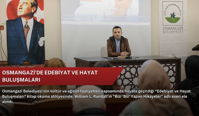 Osmangazi’de edebiyat ve hayat buluşmaları