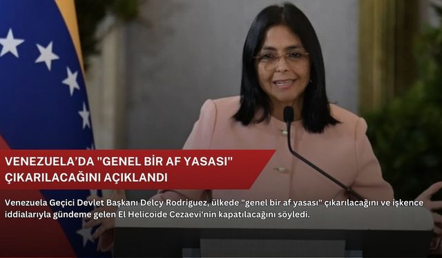 Venezuela’da "genel bir af yasası" çıkarılacağını açıklandı