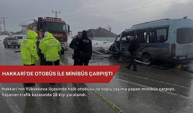 Hakkari'de otobüs ile minibüs çarpıştı