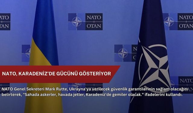 NATO, Karadeniz’de gücünü gösteriyor