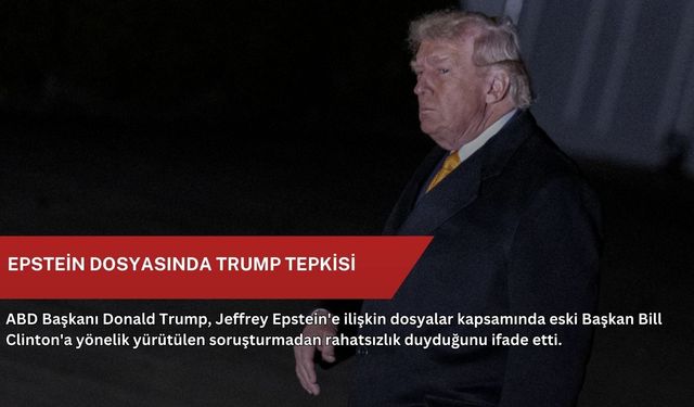 Epstein dosyasında Trump tepkisi