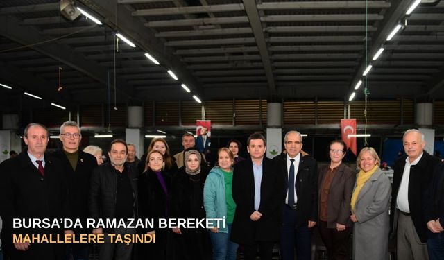 Bursa’da Ramazan bereketi mahallelere taşındı