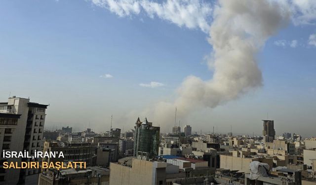 İsrail, İran'a saldırı başlattı