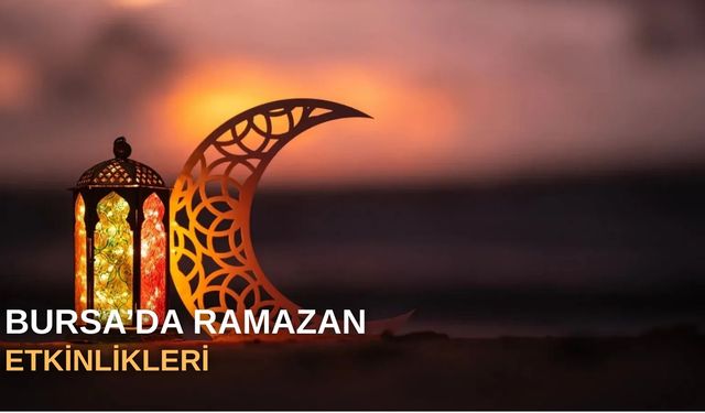Bursa'da Ramazan Etkinlikleri