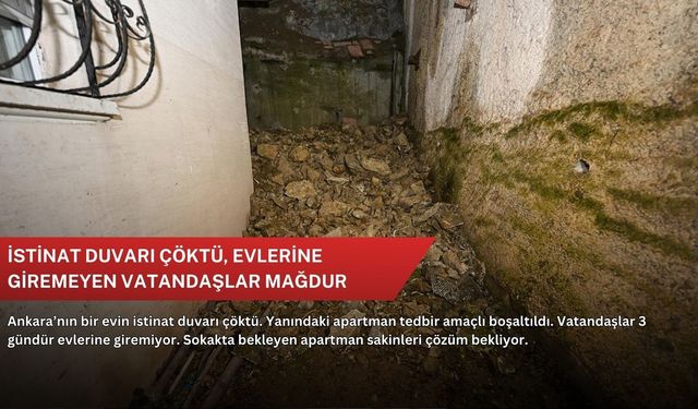 İstinat duvarı çöktü, evlerine giremeyen vatandaşlar mağdur