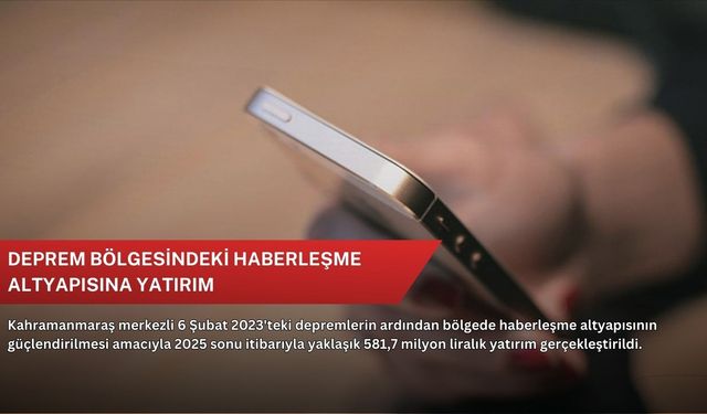 Deprem bölgesindeki haberleşme altyapısına yatırım