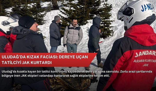 Uludağ’da kızak faciası: Dereye uçan tatilciyi JAK kurtardı