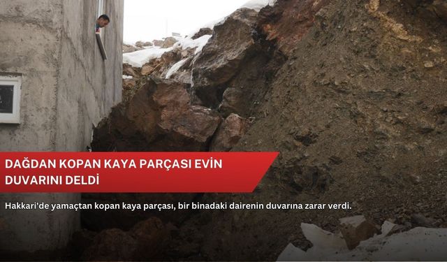 Dağdan kopan kaya parçası evin duvarını deldi