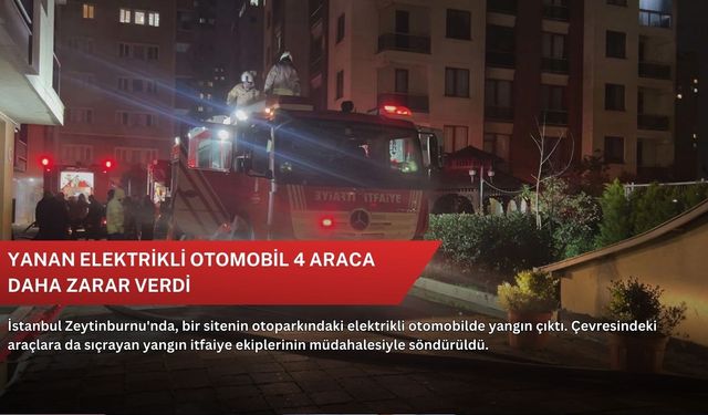 Yanan elektrikli otomobil 4 araca daha zarar verdi