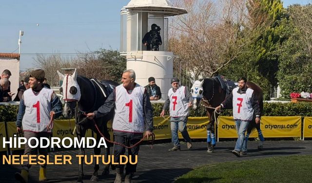 Hipodromda nefesler tutuldu