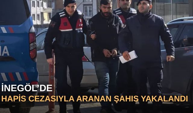 İnegöl'de hapis cezasıyla aranan şahıs yakalandı