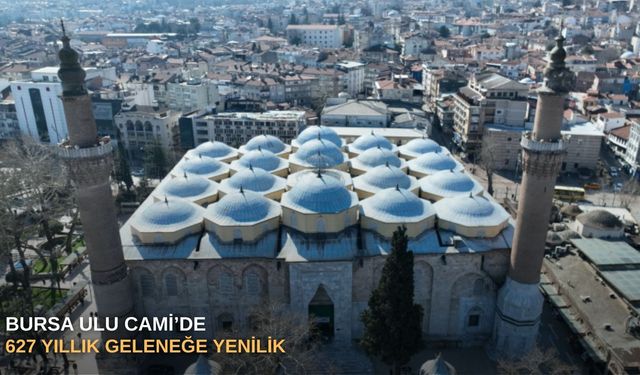 Bursa Ulu Cami’de 627 yıllık geleneğe yenilik
