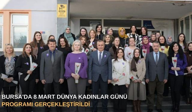 Bursa'da 8 Mart Dünya Kadınlar Günü programı gerçekleştirildi