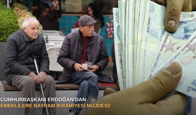 Cumhurbaşkanı Erdoğan’dan emeklilere bayram ikramiyesi müjdesi!