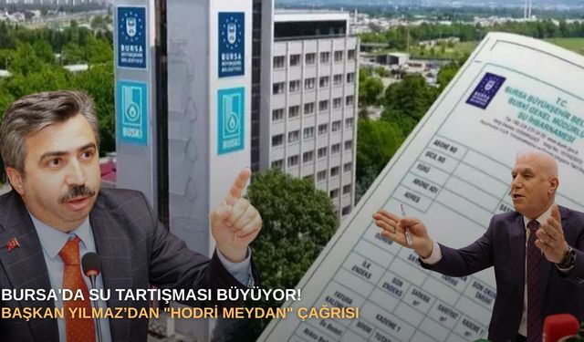 Bursa'da su tartışması büyüyor!  Başkan Yılmaz’dan "Hodri Meydan" çağrısı