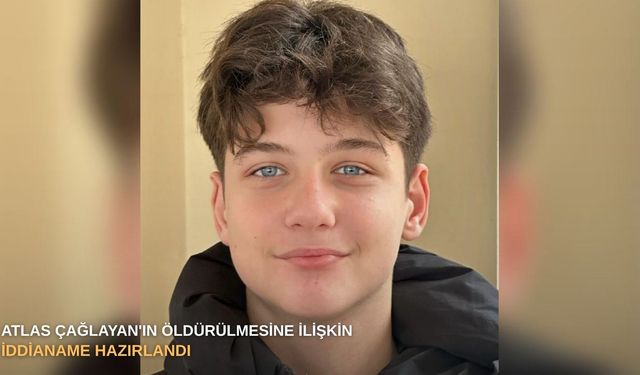 Atlas Çağlayan'ın öldürülmesine ilişkin iddianame hazırlandı