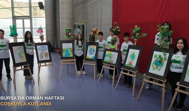 Bursa'da orman haftası coşkuyla kutlandı