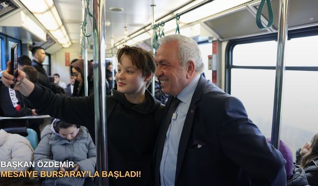 Başkan Özdemir mesaiye BursaRay’la başladı!