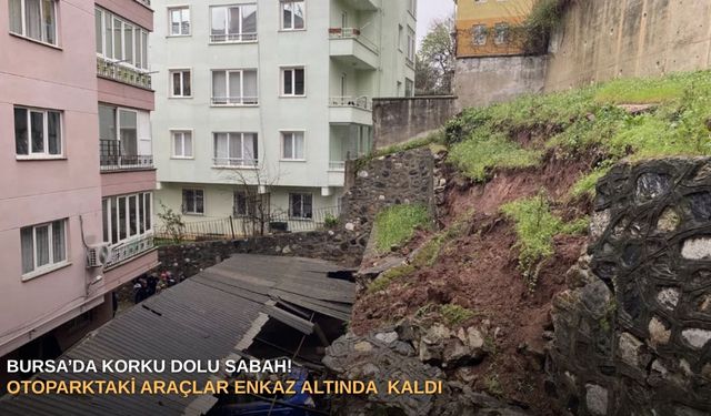 Bursa’da korku dolu sabah! Otoparktaki araçlar enkaz altında  kaldı
