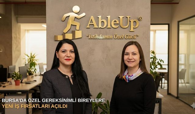 Bursa’da özel gereksinimli bireylere yeni iş fırsatları açıldı