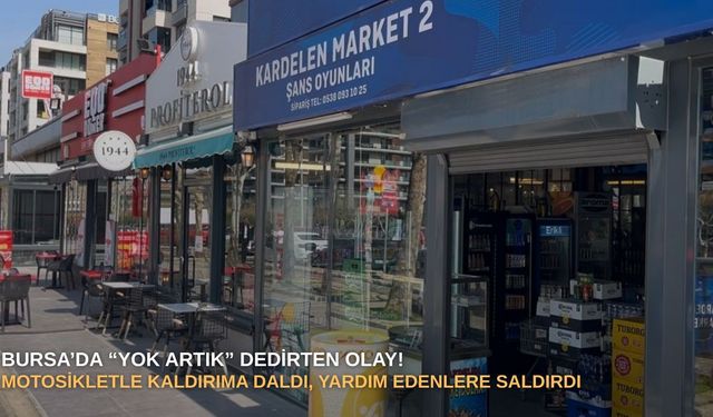Bursa’da “yok artık” dedirten olay! Motosikletle kaldırıma daldı, yardım edenlere saldırdı