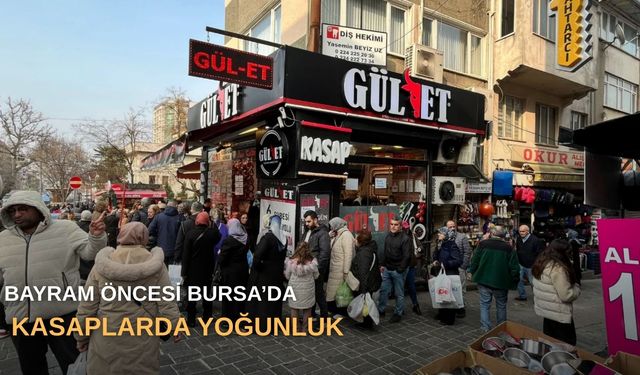 Bayram öncesi Bursa’da kasaplarda yoğunluk