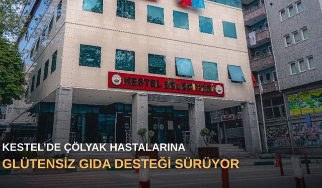 Kestel’de çölyak hastalarına glütensiz gıda desteği sürüyor