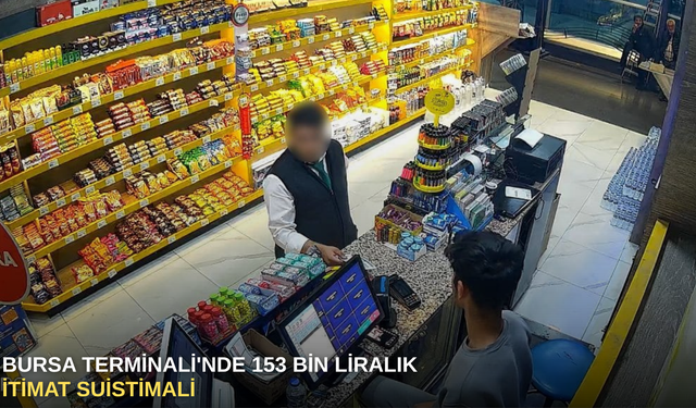 Bursa Terminali'nde 153 Bin Liralık İtimat Suistimali