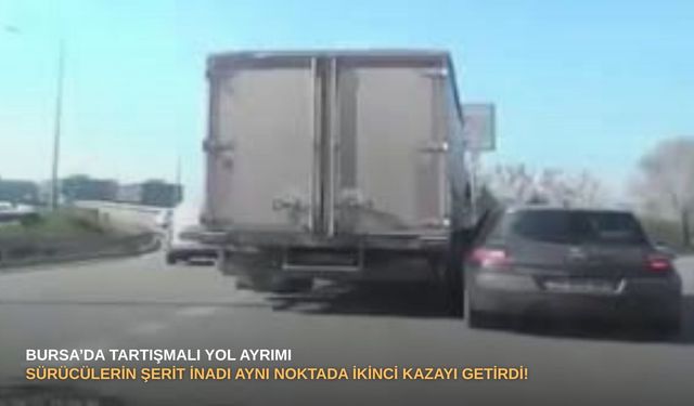 Bursa’da tartışmalı yol ayrımı: Sürücülerin şerit inadı aynı noktada ikinci kazayı getirdi!