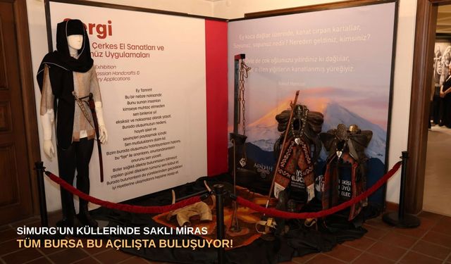 Simurg’un küllerinde saklı miras: Tüm Bursa bu açılışta buluşuyor!