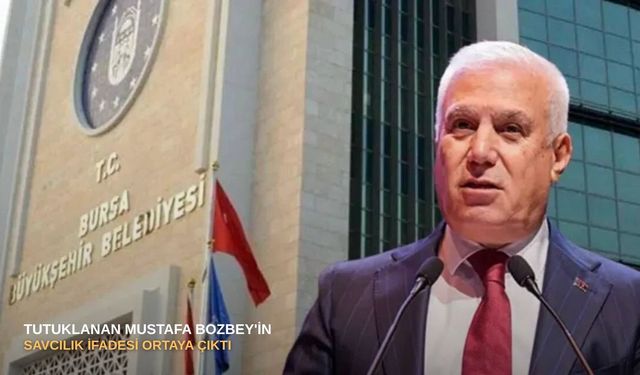 Tutuklanan Mustafa Bozbey'in  savcılık ifadesi ortaya çıktı