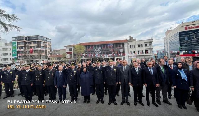 Bursa’da Polis Teşkilatı’nın 181. yılı kutlandı