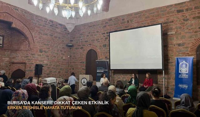 Bursa’da kansere dikkat çeken etkinlik: Erken teşhisle hayata tutunun!