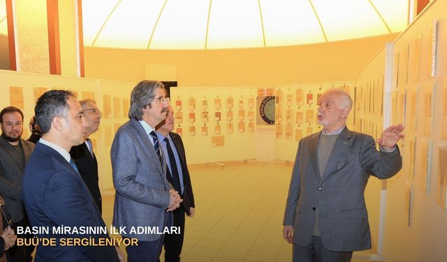 Basın mirasının ilk adımları BUÜ’de sergileniyor