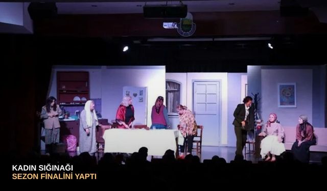 Kadın Sığınağı sezon finalini yaptı