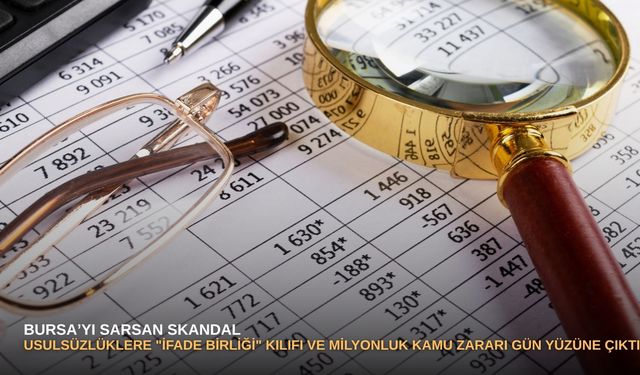 Bursa’yı sarsan skandal: Usulsüzlüklere "ifade birliği" kılıfı ve milyonluk kamu zararı gün yüzüne çıktı
