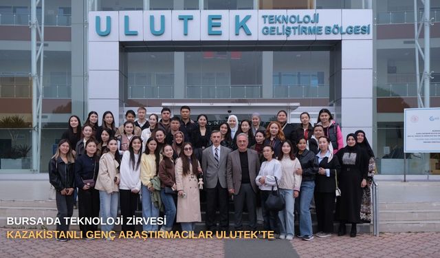 Bursa’da teknoloji zirvesi: Kazakistanlı genç araştırmacılar ULUTEK’te