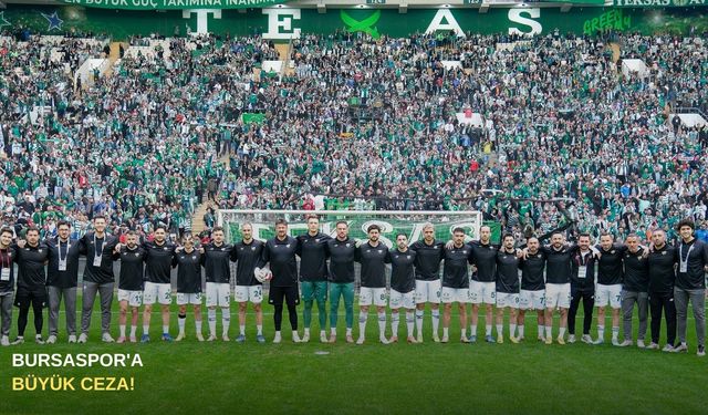 Bursaspor'a büyük ceza!