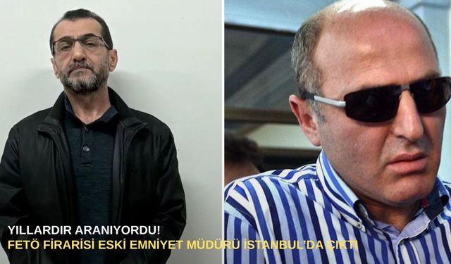 FETÖ’den aranan eski emniyet müdürü İstanbul’da yakalandı