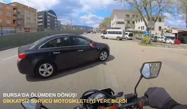 Bursa'da ölümden dönüş! Dikkatsiz sürücü motosikletliyi yere serdi
