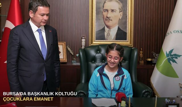 Bursa'da Başkanlık Koltuğu Çocuklara Emanet