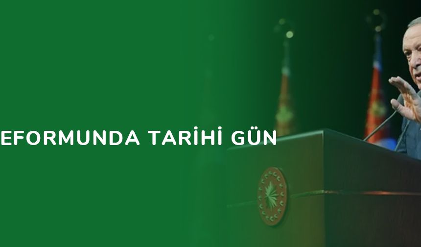 Yargı reformunda tarihi gün