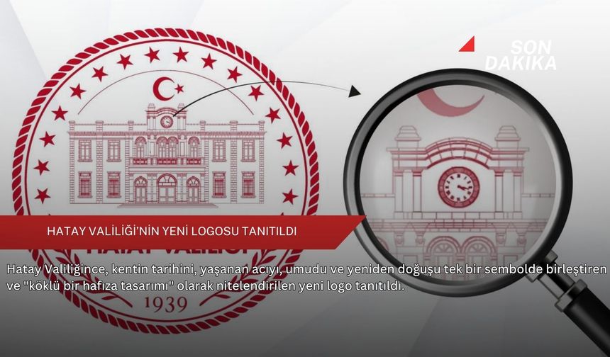 Hatay Valiliği’nin yeni logosu tanıtıldı