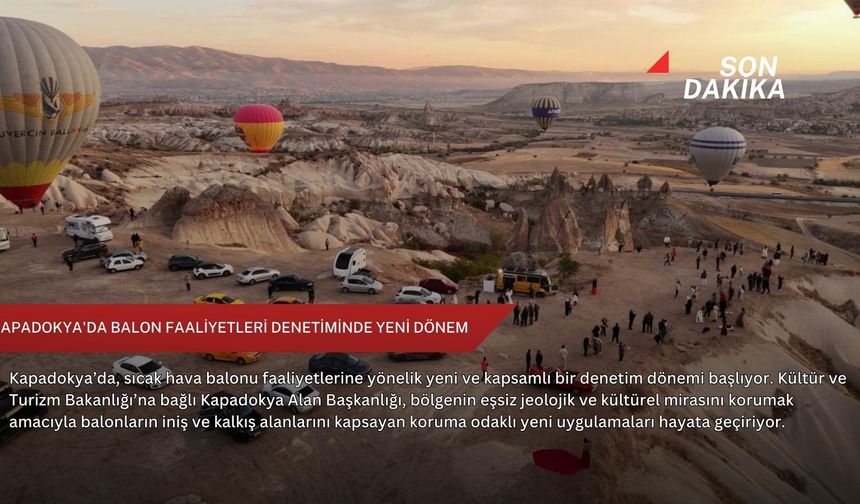 Kapadokya'da balon faaliyetleri denetiminde yeni dönem